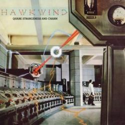Hawkwind - Quark, Strangeness & Charm (2LP) - Expanded double LP edition, cut at Abbey Road on clear 140 gram vinyl