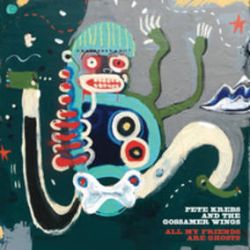 Krebs, Pete  & Gossamer Wings -All My Friends Are Ghosts (LP) ... so i always have to buy the drinks.