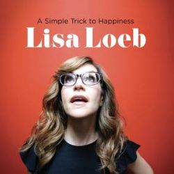 Lisa Loeb - A Simple Trick to Happiness (LP) - Deluxe 180G vinyl in a tip-on jacket with poster insert.
