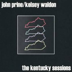 Prine, John /Waldon, Kelsey  - The Kentucky Sessions (7")  - Rework of "Paradise" with a cover of Merle Travis’s Kentucky Means Paradise. White vinyl