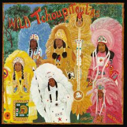 Wild Tchoupitoulas - Wild Tchoupitoulas  (LP)  -Funk from Mardi Gras Indians with The Meters and The Nevilles. Colored Vinyl 