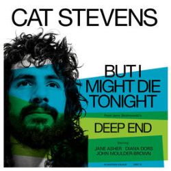Yusuf/ Cat Stevens - But I Might Die Tonight (7") - LP version of “But I Might Die Tonight” plus alt version. On light blue vinyl.