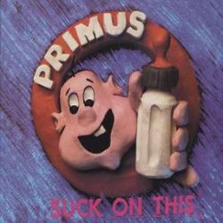 Primus - Suck On This (LP) - Remastered rerelease of Primus' 1989 live album Suck On This.  Translucent blue vinyl + 3D cover.