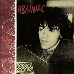 Brainiac - Attic Tapes (LP) - The music of Brainiac ended w/ the death of frontman Tim Taylor in 1997. Offered here is a glimpse into the working mind of Taylor as he susses out tunes and sound experiments in their rawest form, mostly alone with a four track in his mother's attic. (RSD219)