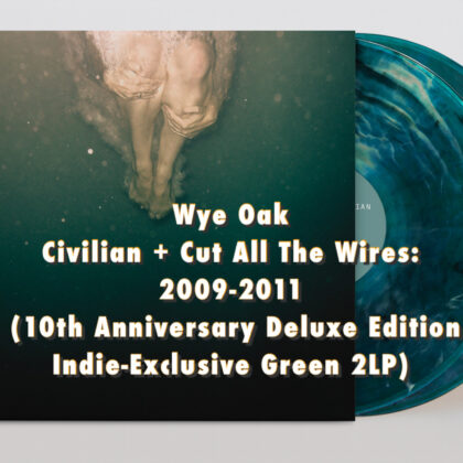 Wye Oak - Civilian + Cut All The Wires (2009-2011) - 10th Anniversary Re-issue - Indie Exclusive 2LP