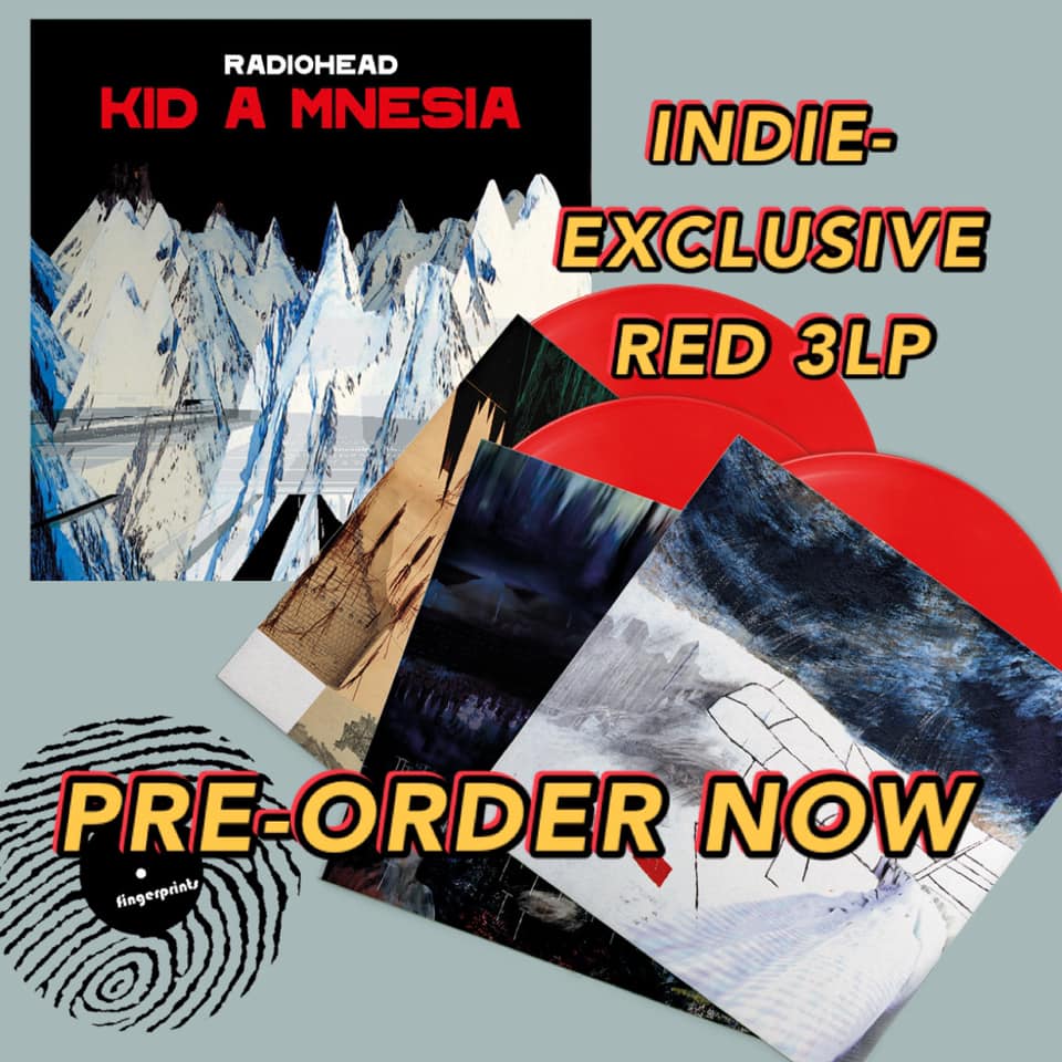 Radiohead KID A MNESIA releases 11/05/21. Pre-Order the 3LP or 3 