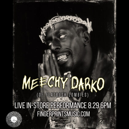 Meechy Darko In-Store Performance 8/29 at 6 pm