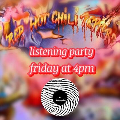 Red Hot Chili Peppers Listening Party 10/14 at 4pm