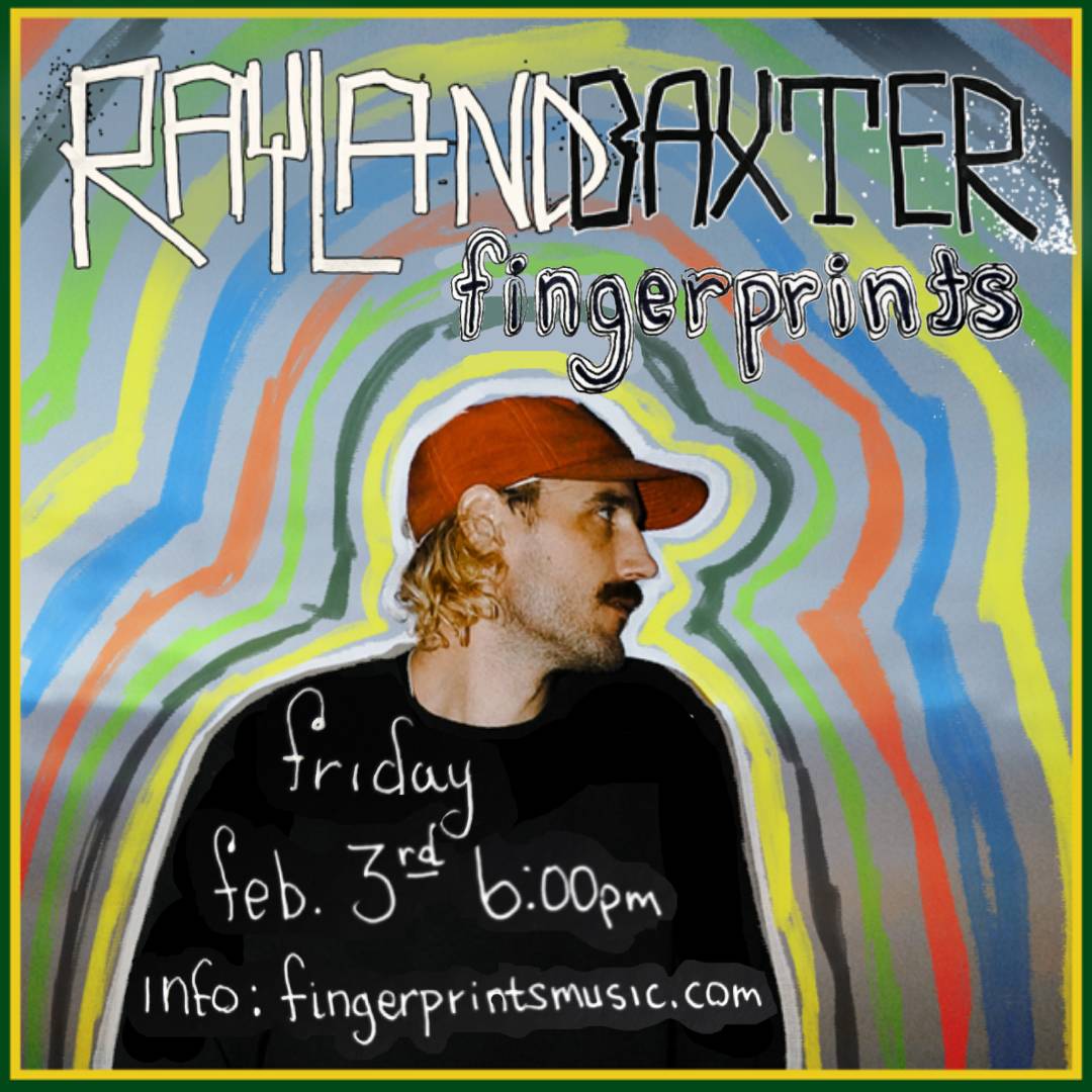 Rayland Baxter live at Fingerprints 2/3/23 at 6pm