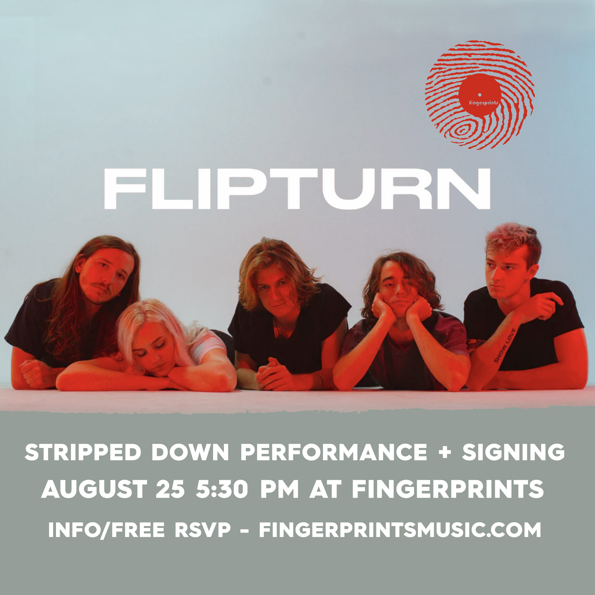 Flipturn Performance and Signing at Fingerprints 8/25 at 5:30pm