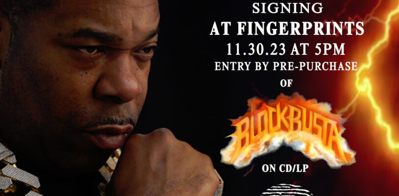 Busta Rhymes signing BLOCKBUSTA at Fingerprints 11/30/23 at 5pm