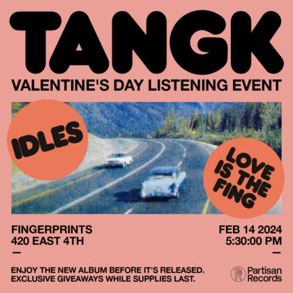 IDLES TANGK Listening Party 2/14 at 5:30pm
