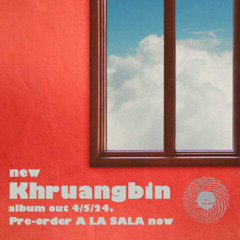 Khruangbin new album out 4/5. Preorder A La Sala now.