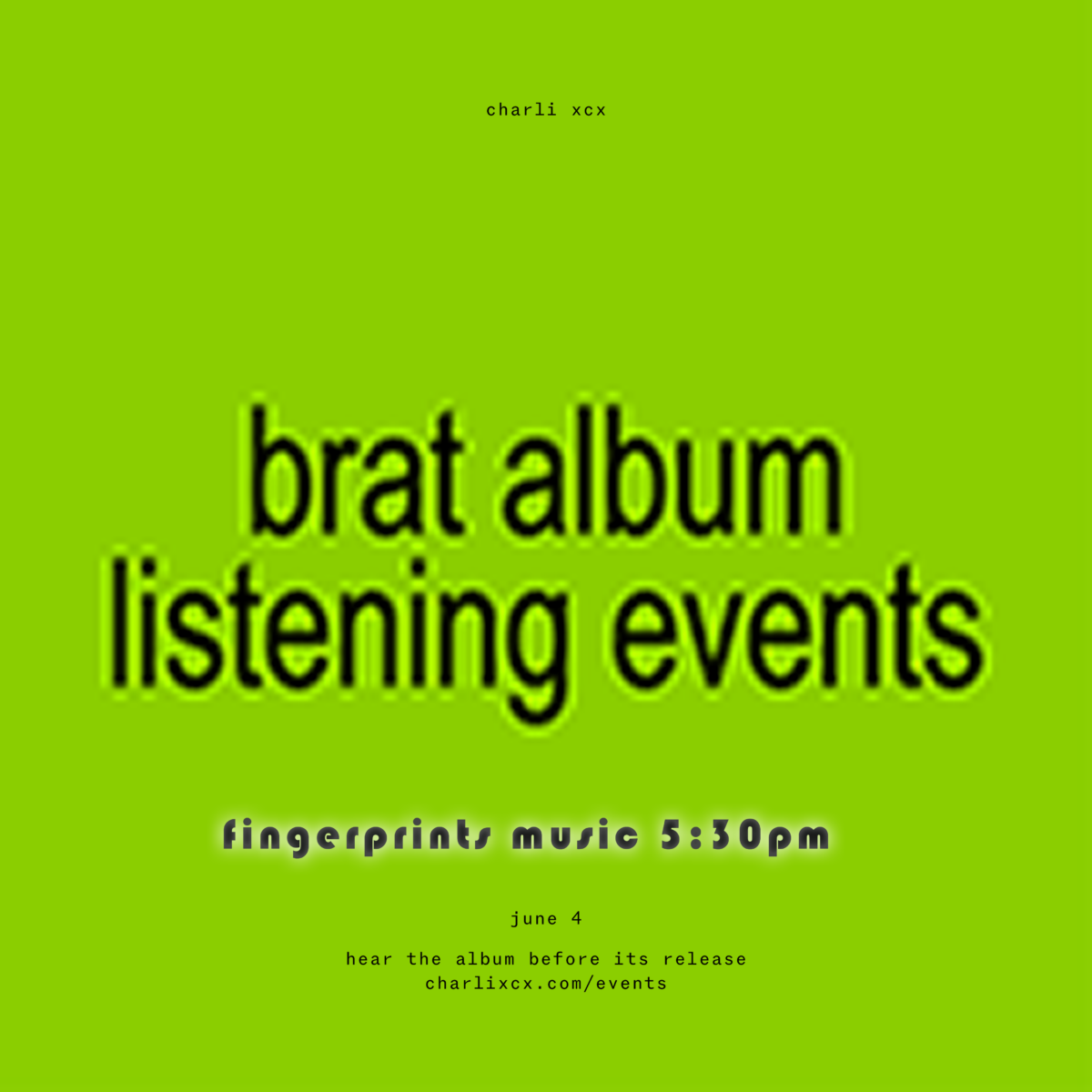Charli XCX Brat Listening Party 6/4 at 5:30pm