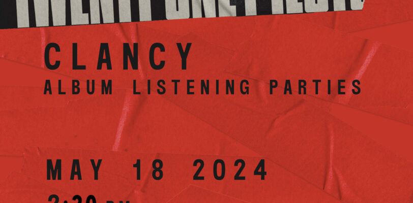 TWENTY ONE PILOTS Clancy listening party 5/18 2:30pm