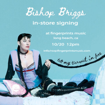 Bishop Briggs Signing at Fingerprints 10/20 at noon