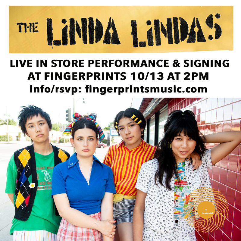 The Linda Lindas will be at Fingerprints for a live in-store performance and signing on October 13th at 2pm.