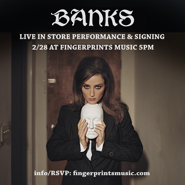 BANKS Live In-Store Perfromance and Signing at Fingerprints 2/28/25 at 5pm