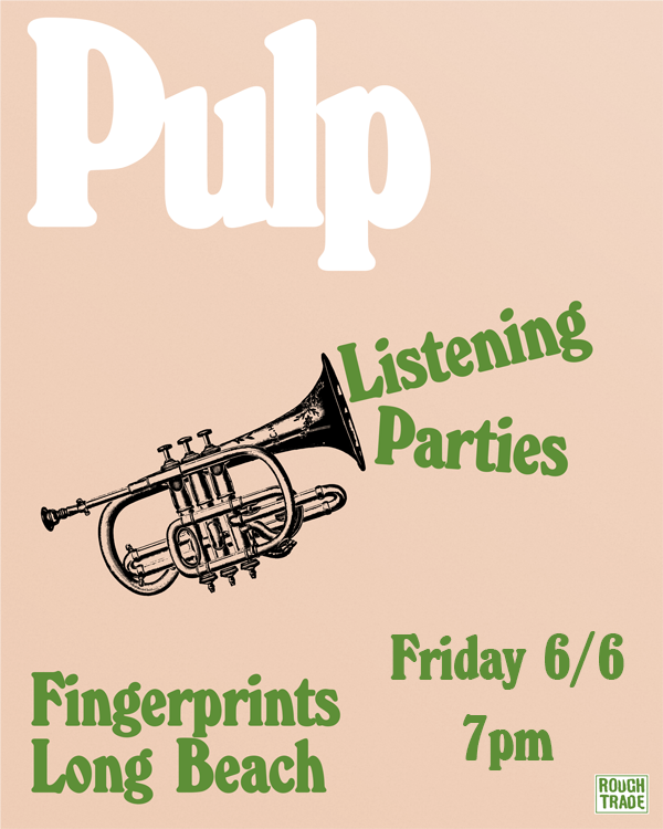 Pulp More Listening Party 6/6/25 at 7pm