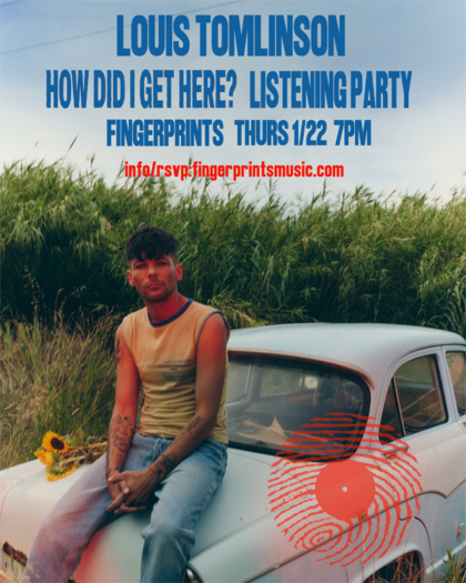Louis Tomlinson "How Did I Get Here" Listening Party Thursday 1/22 at 7pm