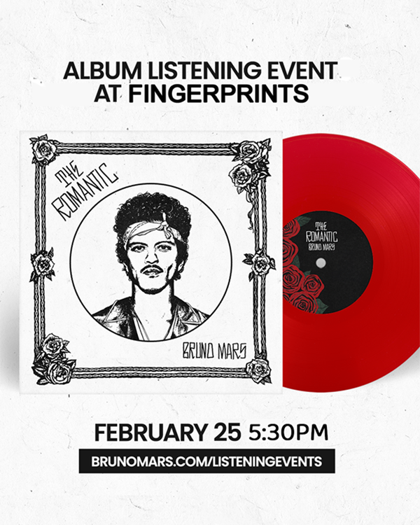 Bruno Mars Listening Party for The Romantic Feb 25th at 5:30pm
