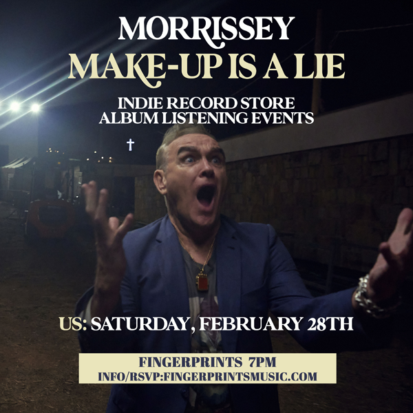 Morrissey Listening Party 2/28 at 7pm