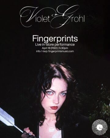 Violet Grohl Record Store Day In-Store Performance and Signing at Fingerprints 4/18 at 5:30 pm