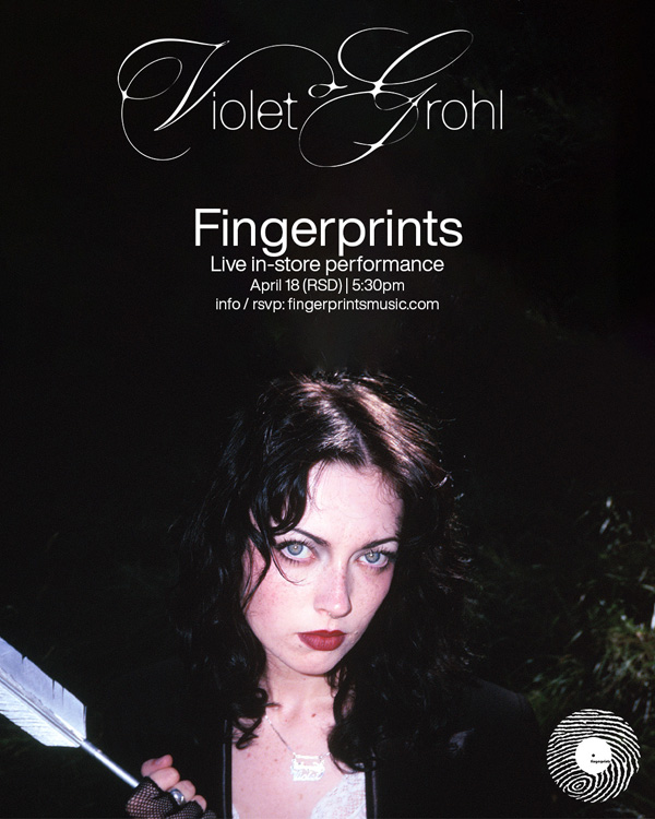 Violet Grohl Record Store Day In-Store Performance and Signing at Fingerprints 4/18 at 5:30 pm