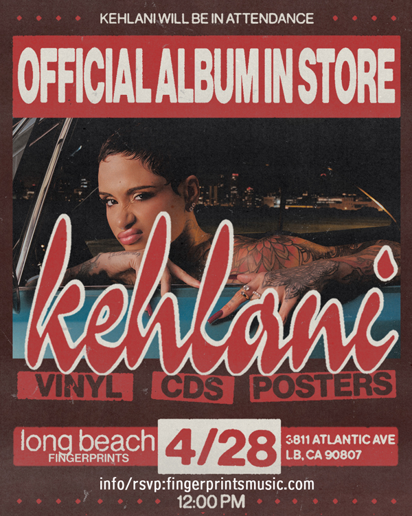 Kehlani Meet and Greet at Fingerprints April 28th at noon
