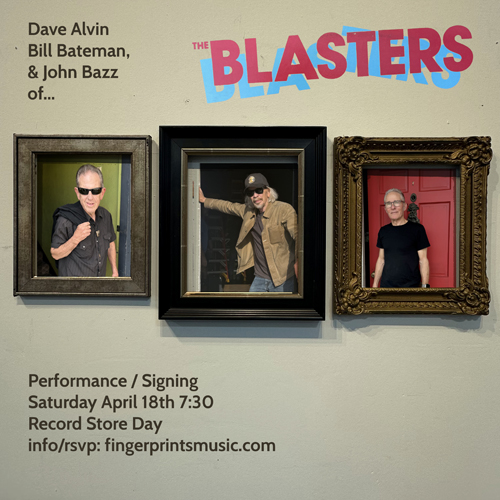The Blasters Live In-Store Performance and Signing on RSD Saturday 4/18 at 7:30pm