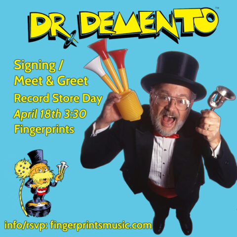 Dr. Demento Signing at Fingerprints RSD Sat 4/18 at 3:30pm