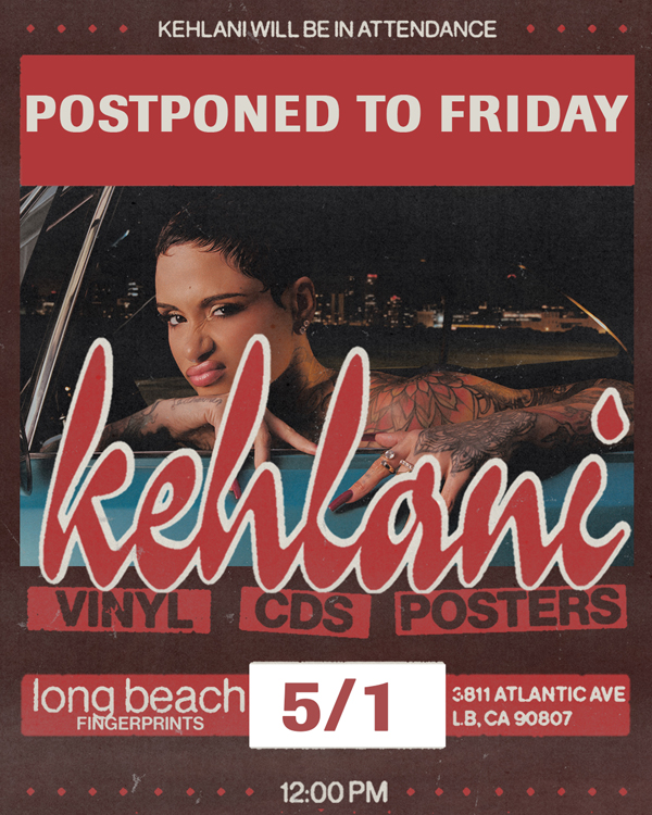 Kehlani Meet and Greet postponed to Friday 5/1 at noon