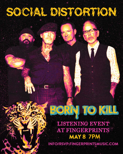 Social Distortion Born To Kill Listening Party May 8th at 7pm