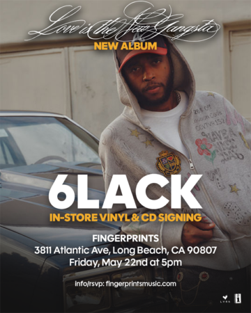 6lack Signing and Meet & Greet 5/22 at 5pm