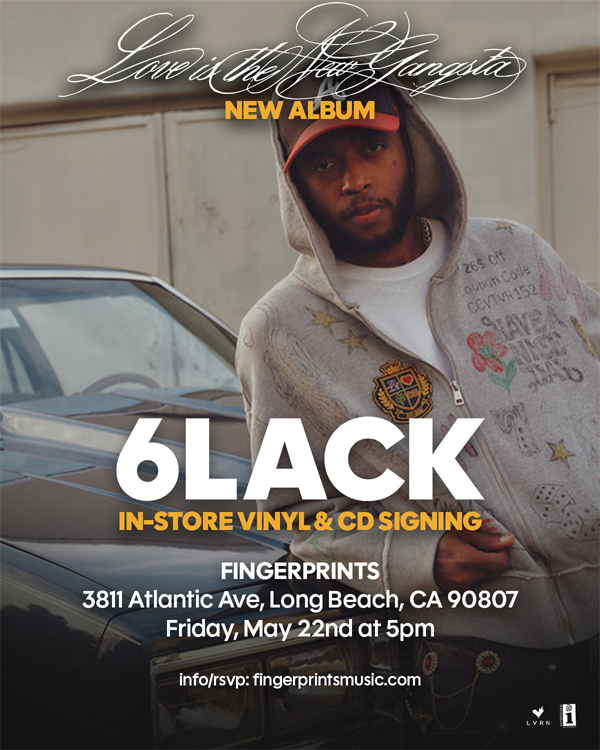 6lack Signing and Meet & Greet 5/22 at 5pm