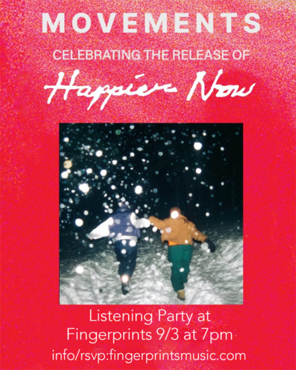 Movements Listening Party for Happier Now Thursday Sept 3rd at 7pm