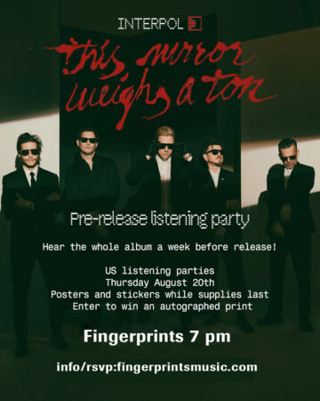 Interpol Advance Listening Party August 20th at 7pm