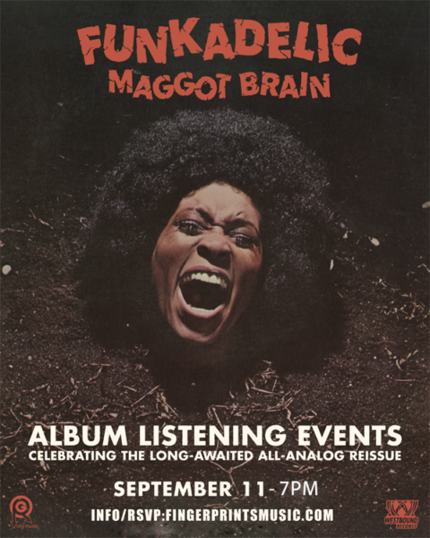Funkadelic's Maggot Brain all analog re-issue Listening Party September 11th, at 7pm