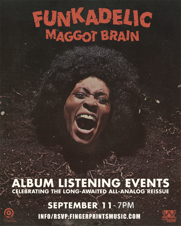 Funkadelic's Maggot Brain all analog re-issue Listening Party September 11th, at 7pm
